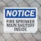 Signmission Fire Sprinkler Main Shutoff Inside OSHA Notice Sign, Plastic, 10in W x 7in L, 2PK OS-2PACK-NS-P-710-L-12671 - alternate 4